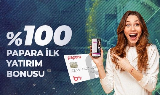 PAPARA İLK YATIRIM BONUS