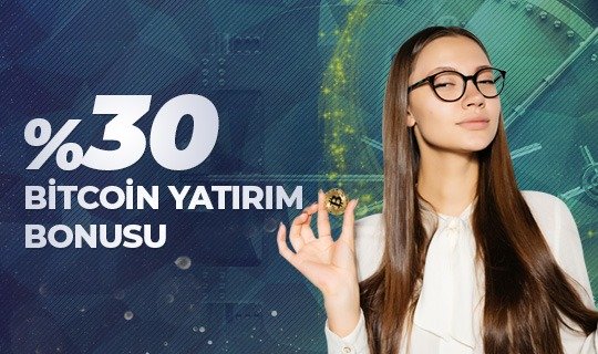 %30 BİTCOİN YATIRIM BONUS